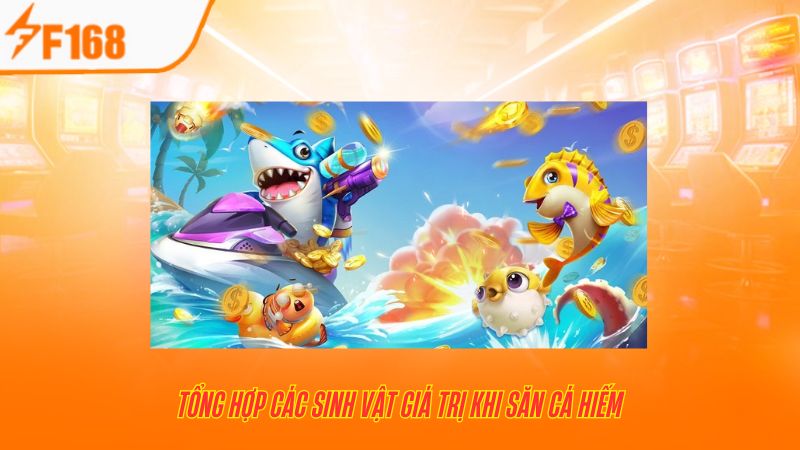 Bí Quyết Săn Cá Hiếm Trong Bắn Cá Kim Cương Tại F168 3 Tổng hợp các sinh vật giá trị khi săn cá hiếm